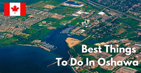 things to do in oshawa.